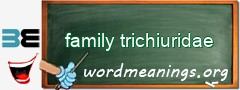 WordMeaning blackboard for family trichiuridae